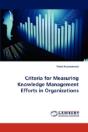Criteria For Measuring Knowledge Management Efforts In Organizations - Preview