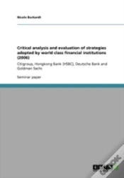 Capa do artigo Critical Analysis And Evaluation Of Strategies Adopted By World Class Financial Institutions (2006)