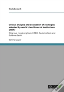 Capa do artigo Critical Analysis And Evaluation Of Strategies Adopted By World Class Financial Institutions (2006)