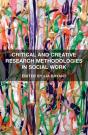 Critical And Creative Research Methodologies In Social Work - Preview