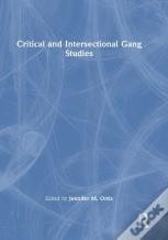 Critical And Intersectional Gang Studies