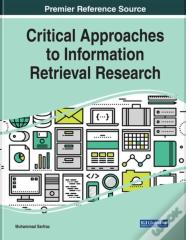 Critical Approaches To Information Retrieval Research