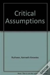 Critical Assumptions