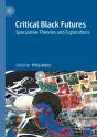 Critical Black Futures - Preview