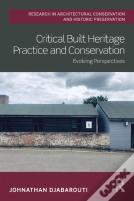 Critical Built Heritage Practice And Conservation