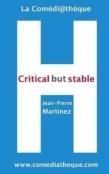 Critical But Stable