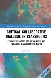Critical Collaborative Dialogue In Classrooms