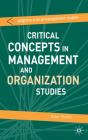 Critical Concepts In Management And Organization Studies - Preview