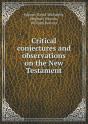 Critical Conjectures And Observations On The New Testament - Preview