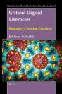 Critical Digital Literacies: Boundary-Crossing Practices - Preview