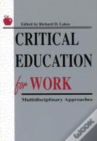 Critical Education For Work