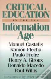 Critical Education In The New Information Age