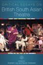Critical Essays On British South Asian Theatre - Preview