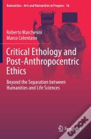 Critical Ethology And Post-Anthropocentric Ethics