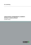 Critical Factors Contributing To A Student'S Decision To Pirate Software