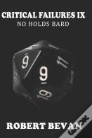 Critical Failures Ix