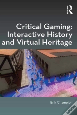 Capa do artigo Critical Gaming: Interactive History And Virtual Heritage