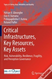 Critical Infrastructures, Key Resources, Key Assets