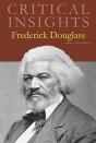 Critical Insights: Frederick Douglass - Preview