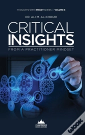 Critical Insights From A Practitioner Mindset