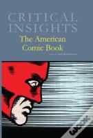 Critical Insights: The American Comic Book