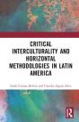 Critical Interculturality And Horizontal Methodologies In Latin America - Preview