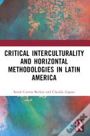 Critical Interculturality And Horizontal Methodologies In Latin America