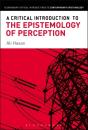 Critical Introduction To The Epistemology Of Perception - Preview