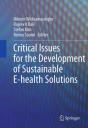 Critical Issues For The Development Of Sustainable E-Health Solutions - Preview