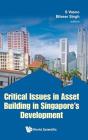 Critical Issues In Asset Building In Singapore'S Development - Preview