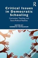 Critical Issues In Democratic Schooling