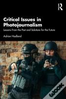Critical Issues In Photojournalism