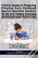Critical Issues In Preparing Effective Early Childhood Special Education Teachers For The 21 Century Classroom