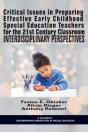 Critical Issues In Preparing Effective Early Childhood Special Education Teachers For The 21 Century Classroom - Preview