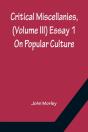 Critical Miscellanies, (Volume Iii) Essay 1 - Preview