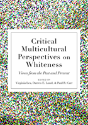 Critical Multicultural Perspectives On Whiteness - Preview