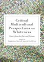 Critical Multicultural Perspectives On Whiteness - Preview