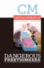 Critical Muslim 12: Dangerous Freethinkers - Preview