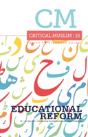 Critical Muslim 15: Educational Reform - Preview
