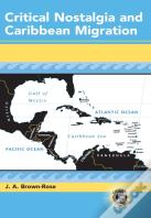 Critical Nostalgia And Caribbean Migration