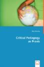 Critical Pedagogy As Praxis - Preview