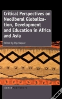 Capa do artigo Critical Perspectives On Neoliberal Globalization, Development And Education In Africa And Asia