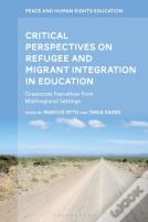 Critical Perspectives On Refugee And Migrant Integration In Education