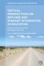 Critical Perspectives On Refugee And Migrant Integration In Education - Preview