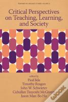 Critical Perspectives On Teaching, Learning, And Society