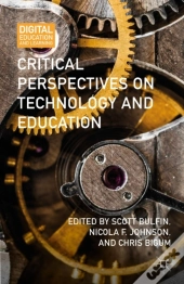 Critical Perspectives On Technology And Education