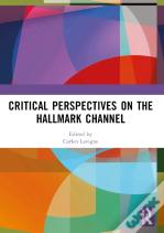 Critical Perspectives On The Hallmark Channel