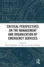 Critical Perspectives On The Management And Organization Of Emergency Services - Preview