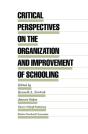 Critical Perspectives On The Organization And Improvement Of Schooling - Preview