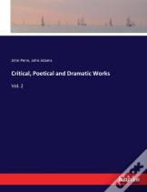 Critical, Poetical And Dramatic Works